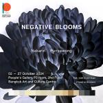 นิทรรศการ "Negative Blooms"