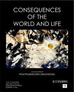 นิทรรศการ "Consequences of the World and Life : ผลต่อเนื่องของโลกและชีวิต"