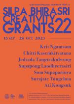 นิทรรศการทุนสร้างสรรค์ศิลปกรรม ศิลป์ พีระศรี ครั้งที่ 22 : The 22nd Silpa Bhirasri’s Creativity Grants exhibition