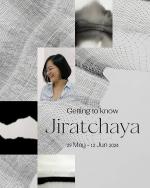นิทรรศการ "Getting to know Jiratchaya"