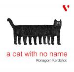 นิทรรศการ "a cat with no name"