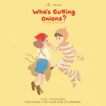 นิทรรศการ "Who’s Cutting Onions?"