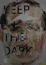 นิทรรศการ "Keep in the dark"
