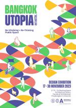 นิทรรศการ "BANGKOK UTOPIA อยู่โตไป"