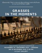 นิทรรศการ "GRASSES IN THE MOMENT"