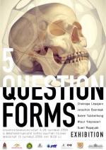 นิทรรศการ "5 Question Forms"