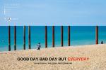 นิทรรศการภาพถ่าย "GOOD DAY BAD DAY BUT EVERYDAY"
