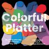 นิทรรศการกลุ่ม "Colorful Platter"