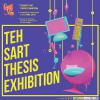 นิทรรศการศิลปนิพนธ์ "เทศาสตร์ : TEH - SART"