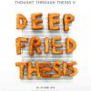 นิทรรศการวิทยานิพนธ์ "Deep Fried thesis"