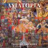 นิทรรศการ "The Metafiction of ASIATOPIA"