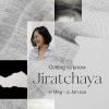 นิทรรศการ "Getting to know Jiratchaya"