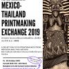 นิทรรศการ นิทรรศการแลกเปลี่ยนภาพพิมพ์ไทย-เม็กซิโก ประจำปี พ.ศ. 2562 : Mexico-Thailand Printmaking Exchange 2019