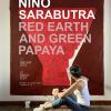 นิทรรศการ "RED EARTH AND GREEN PAPAYA"
