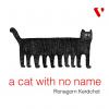 นิทรรศการ "a cat with no name"