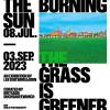 นิทรรศการ "UNDER THE BURNING SUN THE GRASS IS GREENER THAN EVER"