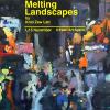 นิทรรศการ "Melting Landscapes"