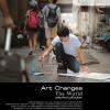 นิทรรศการ “Art Changes the World : พลังศิลป์เปลี่ยนโลก”