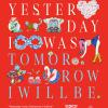 นิทรรศการ "Yesterday I was, Tomorrow I will be"