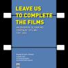 นิทรรศการศิลปะจัดวาง "Leave Us to Complete the Films"