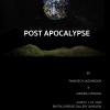 นิทรรศการ "โลกหลังหายนะ : Post Apocalypse"